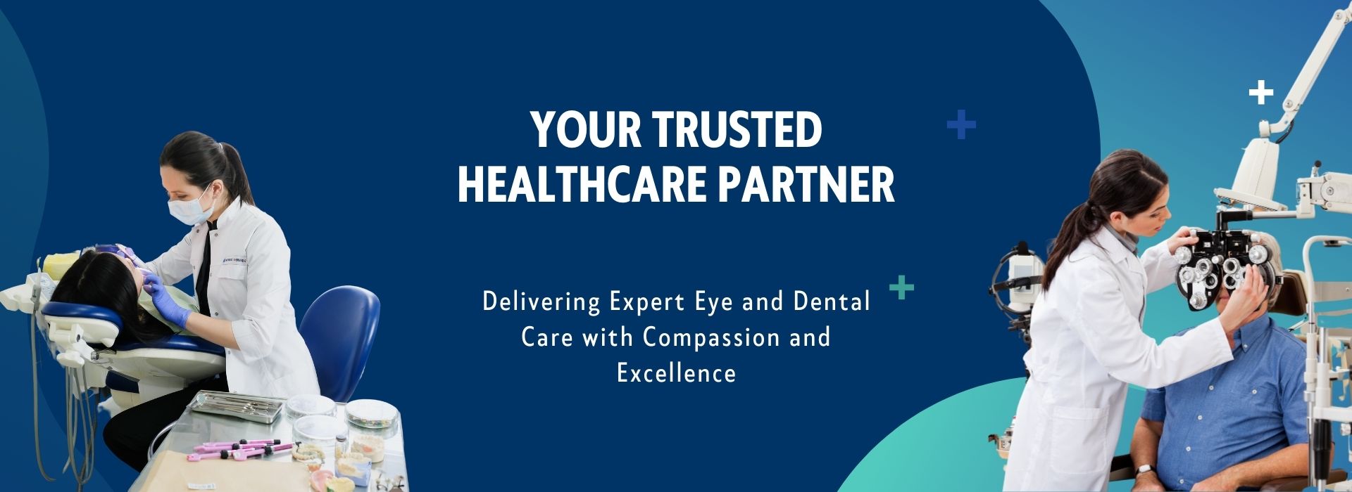 Delivering Expert Eye and Dental Care with Compassion and Excellence